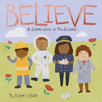 Veriť: A Celebration of Mindfulness - Believe: A Celebration of Mindfulness