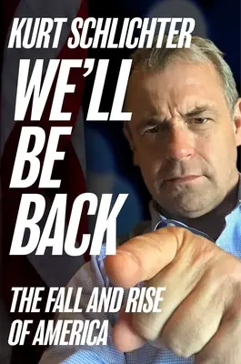 Vrátime sa: Pád a vzostup Ameriky - We'll Be Back: The Fall and Rise of America
