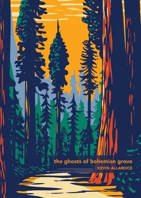 Prízraky z Bohemian Grove - The Ghosts of Bohemian Grove