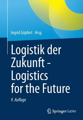 Logistik Der Zukunft - Logistika pre budúcnosť - Logistik Der Zukunft - Logistics for the Future