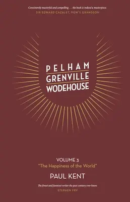 Pelham Grenville Wodehouse - 3. diel: Šťastie sveta - Pelham Grenville Wodehouse - Volume 3: The Happiness of the World