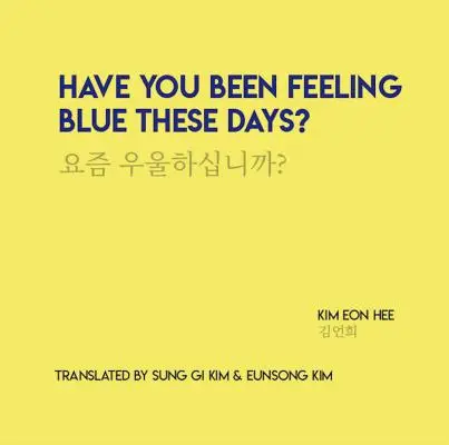 Cítili ste sa v týchto dňoch modro? - Have You Been Feeling Blue These Days?