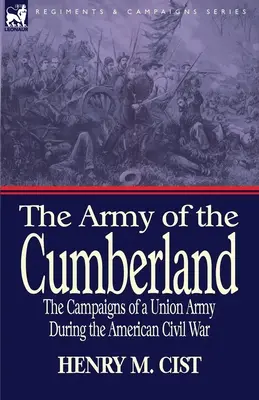 Armáda Cumberlandu: Taženia armády Únie počas americkej občianskej vojny - The Army of the Cumberland: The Campaigns of a Union Army During the American Civil War