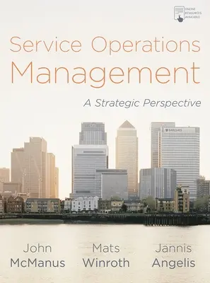 Riadenie prevádzky služieb: Strategická perspektíva - Service Operations Management: A Strategic Perspective