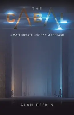 The Cabal (Kabala): Matt Moretti a Han Li Thriller - The Cabal: A Matt Moretti and Han Li Thriller