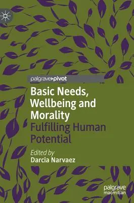 Základné potreby, blahobyt a morálka: Naplnenie ľudského potenciálu - Basic Needs, Wellbeing and Morality: Fulfilling Human Potential