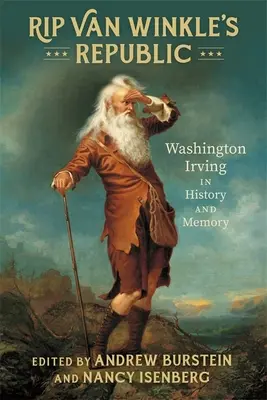 Rip Van Winkleova republika: Washington Irving v dejinách a pamäti - Rip Van Winkle's Republic: Washington Irving in History and Memory