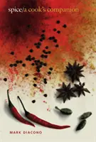 Korenie: A Cook's Companion - Spoločník kuchára - Spice: A Cook's Companion