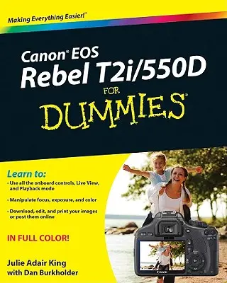 Canon EOS Rebel T2i / 550d pre pokročilých - Canon EOS Rebel T2i / 550d for Dummies