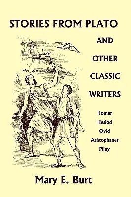 Príbehy Platóna a ďalších klasických spisovateľov (Yesterday's Classics) - Stories from Plato and Other Classic Writers (Yesterday's Classics)