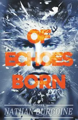Zrodené ozveny - Of Echoes Born