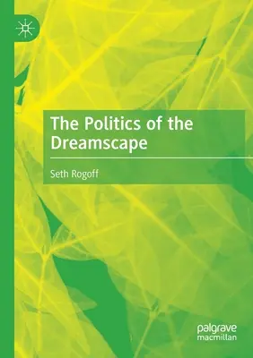 Politika krajiny snov - The Politics of the Dreamscape