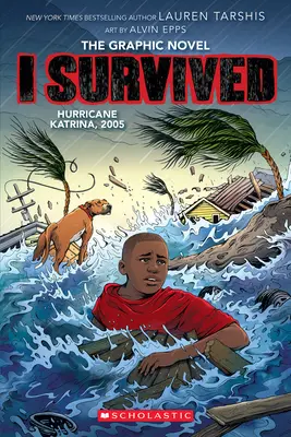 Prežil som hurikán Katrina, 2005: (I Survived Graphic Novel #6) - I Survived Hurricane Katrina, 2005: A Graphic Novel (I Survived Graphic Novel #6)