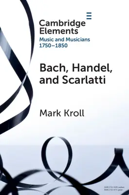 Bach, Händel a Scarlatti: Recepcia v Británii 1750-1850 - Bach, Handel and Scarlatti: Reception in Britain 1750-1850