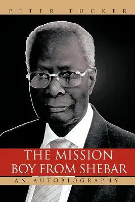 Misijný chlapec zo Shebaru: autobiografia - The Mission Boy from Shebar: An Autobiography