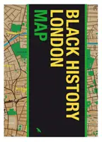 Čierna historická mapa Londýna - sprievodca po čiernych historických pamiatkach v Londýne - Black History London Map - Guide to Black Historical Landmarks in London