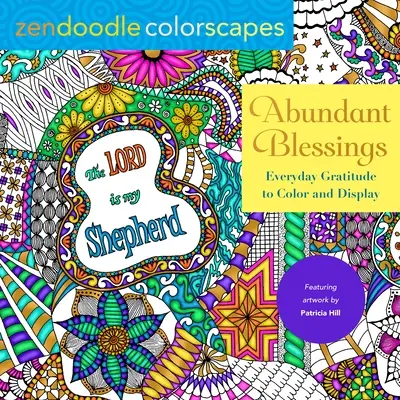 Zendoodle Colorscapes: Hojné požehnania: Každodenná vďačnosť na vyfarbenie a zobrazenie - Zendoodle Colorscapes: Abundant Blessings: Everyday Gratitude to Color & Display