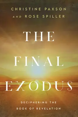 Konečný exodus: Rozlúštenie knihy Zjavenia - The Final Exodus: Deciphering the Book of Revelation