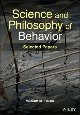 Veda a filozofia správania - vybrané príspevky - Science and Philosophy of Behavior - Selected Papers