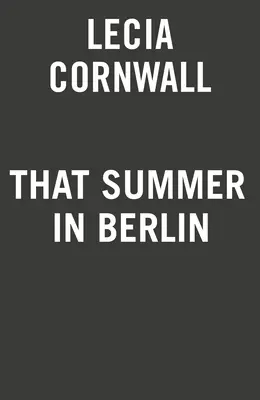 To leto v Berlíne - That Summer in Berlin