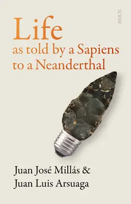 Život, ako ho rozpráva Sapiens Neandertálcovi - Life as Told by a Sapiens to a Neanderthal