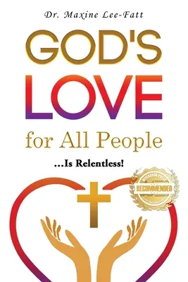 Božia láska ku všetkým ľuďom...: ... je neúprosná! - God's Love for All People...: ... Is Relentless!
