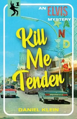 Zabi ma nežne: Záhada Elvisa - Kill Me Tender: An Elvis Mystery