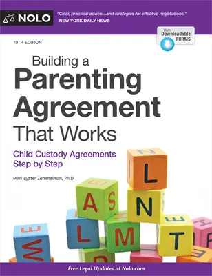 Budovanie rodičovskej dohody, ktorá funguje: Dohody o starostlivosti o dieťa krok za krokom - Building a Parenting Agreement That Works: Child Custody Agreements Step by Step