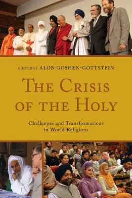 Kríza svätého: Výzvy a premeny vo svetových náboženstvách - The Crisis of the Holy: Challenges and Transformations in World Religions