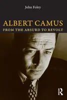 Albert Camus - Od absurdity k revolte - Albert Camus - From the Absurd to Revolt