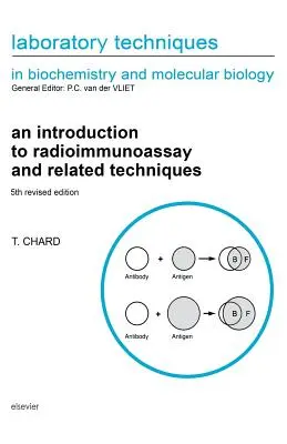 Úvod do rádioimunoanalýzy a súvisiacich techník: Zväzok 6 - An Introduction to Radioimmunoassay and Related Techniques: Volume 6