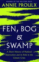 Slatiny, rašeliniská a močiare - krátke dejiny ničenia rašelinísk a ich úloha v klimatickej kríze - Fen, Bog and Swamp - A Short History of Peatland Destruction and its Role in the Climate Crisis
