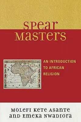 Spearmasters: Úvod do afrického náboženstva - Spearmasters: Introduction to African Religion