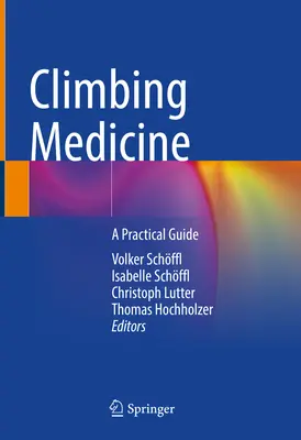 Horolezecká medicína: Praktická príručka - Climbing Medicine: A Practical Guide