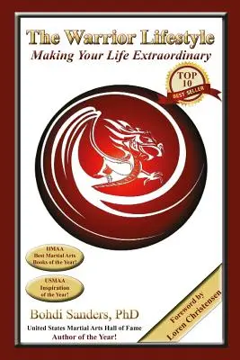 Životný štýl bojovníka: Urobte svoj život výnimočným - The Warrior Lifestyle: Making Your Life Extraordinary