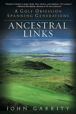 Odkazy predkov: Golfová posadnutosť presahujúca generácie - Ancestral Links: A Golf Obsession Spanning Generations