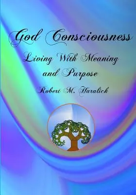 Božie vedomie: Žiť so zmyslom a cieľom - God Consciousness: Living With Meaning and Purpose