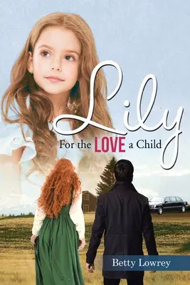 Lily: Z lásky k dieťaťu - Lily: For the Love of a Child