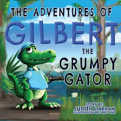 Dobrodružstvá nevrlého aligátora Gilberta - The Adventures of Gilbert the Grumpy Gator