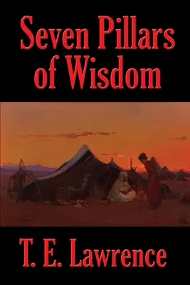 Sedem pilierov múdrosti - Seven Pillars of Wisdom
