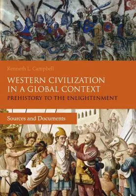 Západná civilizácia v globálnom kontexte: Prehistória až osvietenstvo: Pramene a dokumenty - Western Civilization in a Global Context: Prehistory to the Enlightenment: Sources and Documents