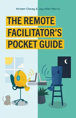 Vrecková príručka facilitátora na diaľku - The Remote Facilitator's Pocket Guide