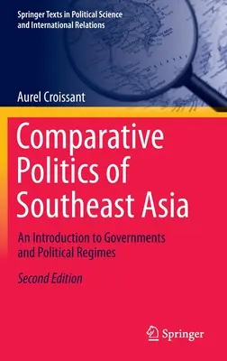 Komparatívna politika juhovýchodnej Ázie: Úvod do vlád a politických režimov - Comparative Politics of Southeast Asia: An Introduction to Governments and Political Regimes