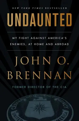 Undaunted: Môj boj proti nepriateľom Ameriky doma i v zahraničí - Undaunted: My Fight Against America's Enemies, at Home and Abroad