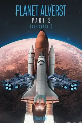 Planéta Alverst 2. časť: Vesmírna loď 5 - Planet Alverst Part 2: Spaceship 5