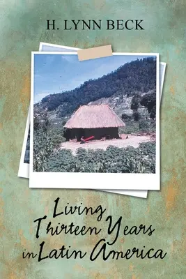 Trinásť rokov života v Latinskej Amerike - Living Thirteen Years in Latin America
