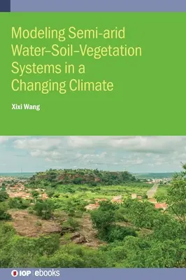 Modelovanie polosuchých systémov voda-pôda-vegetácia - Modeling Semi-arid Water-Soil-Vegetation Systems