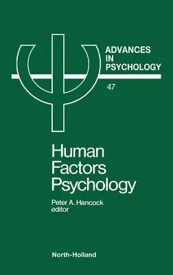 Psychológia ľudských faktorov: Zväzok 47 - Human Factors Psychology: Volume 47