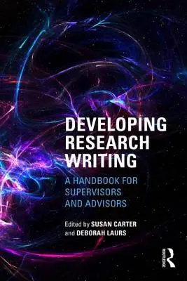 Rozvíjanie výskumného písania: Príručka pre školiteľov a poradcov - Developing Research Writing: A Handbook for Supervisors and Advisors
