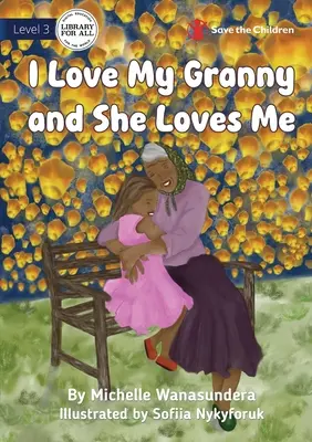 Milujem svoju babičku a ona miluje mňa - I Love My Granny and She Loves Me